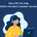 IVR Helps to Deliver Best Customer Service