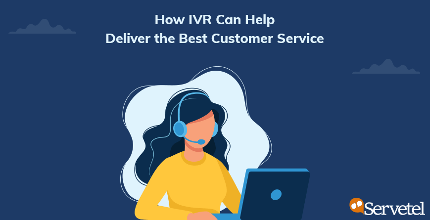IVR Helps to Deliver Best Customer Service