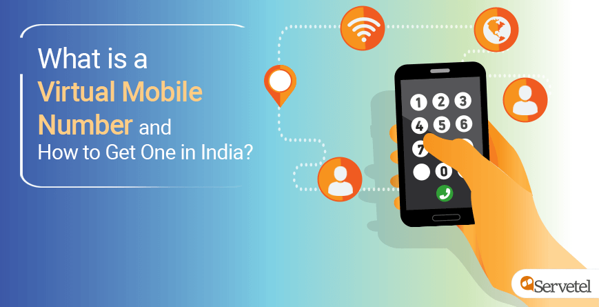 How To Buy Virtual Phone Number In India Servetel Blog
