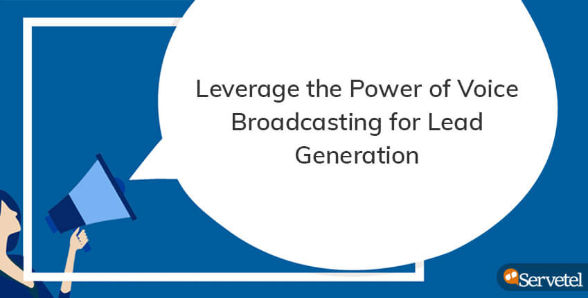 voice broadcasting for lead generation