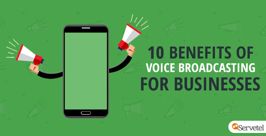 10 benefits of voice broadcasting for businesses